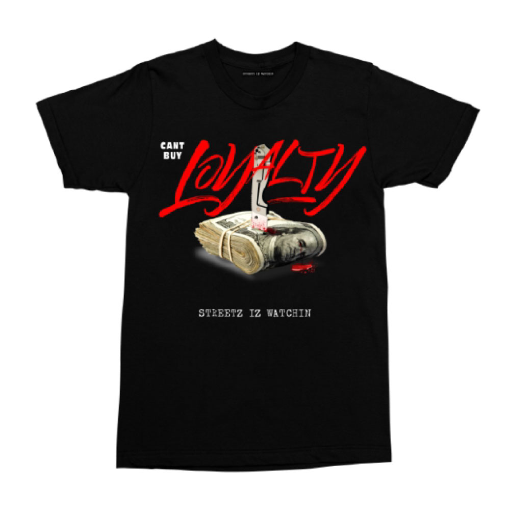 Can't Buy Loyalty Black